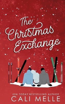 The Christmas Exchange by Cali Melle 9781960963116