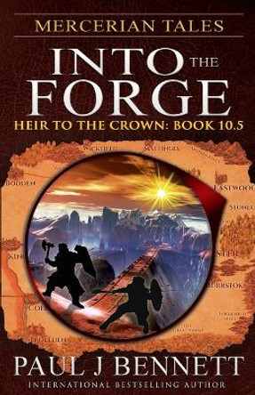 Mercerian Tales: Into the Forge by Paul J Bennett 9781990073571