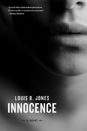 Innocence: A Novel by Louis B. Jones 9781619020665