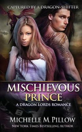 Mischievous Prince: A Qurilixen World Novel by Michelle M Pillow 9781625011794