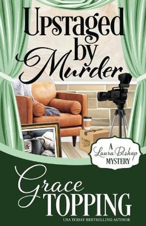 Upstaged by Murder by Grace Topping 9781635116359