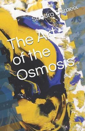 The Art of the Osmosis by Sandra Dumeix 9781541291010