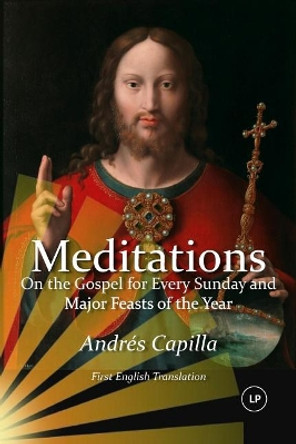 Meditations on the Gospel for Every Sunday and Major Feasts of the Year: First English Translation (LARGE PRINT) by Harry B Oesman 9781545331033