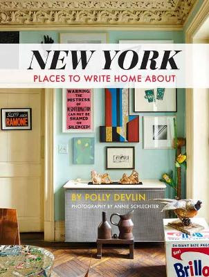 New York: Places to Write Home About Polly Devlin 9781910258071