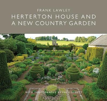 Herterton House And a New Country Garden by Frank Lawley