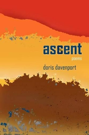 ascent: poems by Doris Davenport 9781463786137