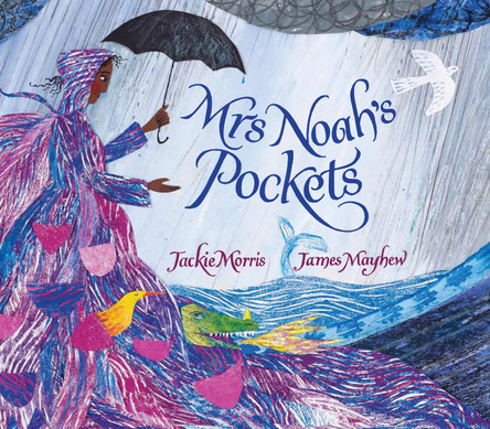 Mrs Noah's Pockets by Jackie Morris