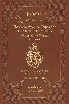 Selections from the Comprehensive Exposition of the Interpretation of the Verses of the Qur'an: Volume 1 Muhammad bin Jarir Tabari 9781911141259