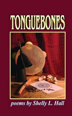 Tonguebones by Shelly L Hall 9781503248076