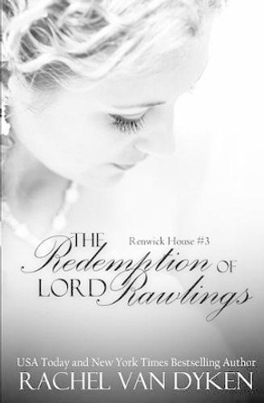 The Redemption of Lord Rawlings by Rachel Van Dyken 9781503397170