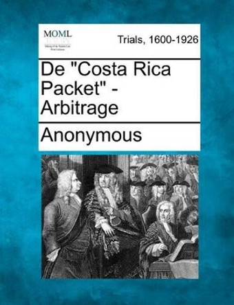 de &quot;Costa Rica Packet&quot; - Arbitrage by Anonymous 9781275312005