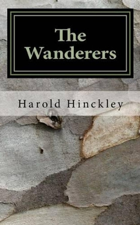 The Wanderers by Harold a Hinckley 9781493649815