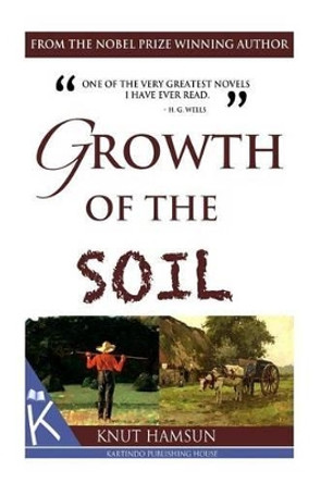 Growth of the Soil by Knut Hamsun 9781494711870