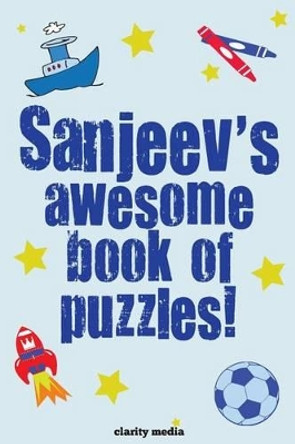 Sanjeev's Awesome Book Of Puzzles by Clarity Media 9781499378344