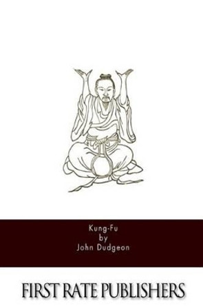 Kung-Fu by John Dudgeon 9781519542144