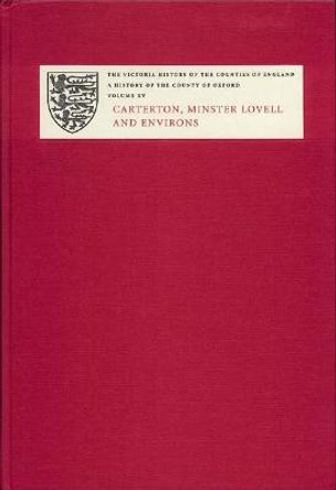 A History of the County of Oxford - XV: Carterton, Minster Lovell, and Environs by Simon Townley