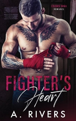 Fighter's Heart by A Rivers 9780473554569