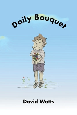 Daily Bouquet by David Watts 9798218241032