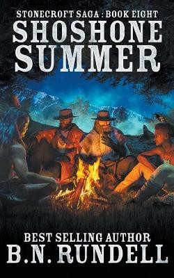 Shoshone Summer by B N Rundell 9781647340551