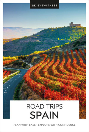 DK Eyewitness Road Trips Spain by DK Eyewitness