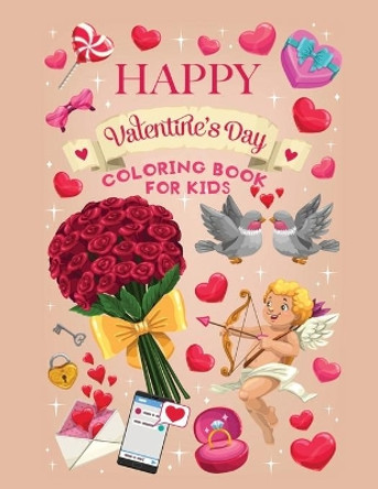 happy valentines day coloring book for kids: An Amazing Valentine day Themed Coloring Activity Book With Cute Valentine day Stuff's by Jane Kid Press 9798592154577