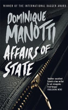 Affairs of State by Dominique Manotti