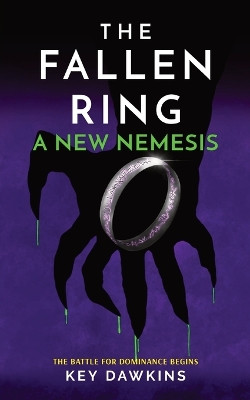 The Fallen Ring 2 a New Nemesis: A Thrilling YA Novella by Key Dawkins 9781739618629