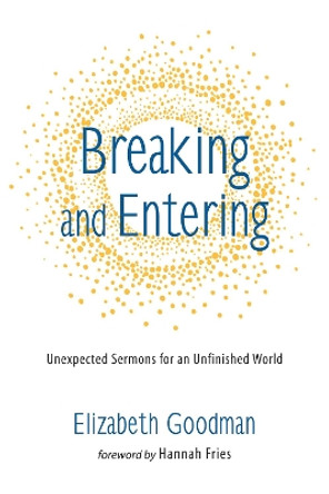 Breaking and Entering by Elizabeth Goodman 9781498234368
