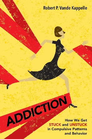 Addiction by Robert P Vande Kappelle 9781532690204