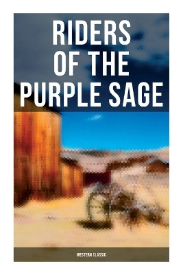 Riders of the Purple Sage: Western Classic by Zane Grey 9788027274031