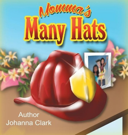 Momma's Many Hats by Johanna Clark 9781947656475