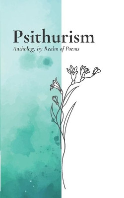 Psithurism: Anthology by Realm of Poems by Biraj Valia 9789390266302