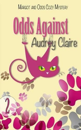 Odds Against by Audrey Claire 9781530152490