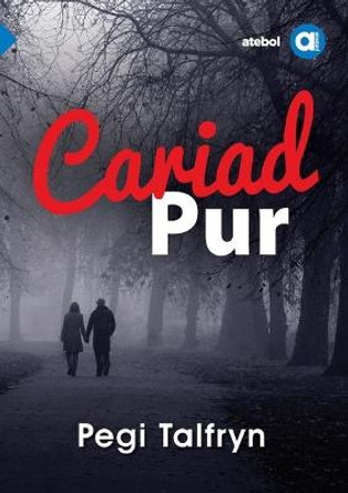 Cyfres Amdani: Cariad Pur by Pegi Talfryn