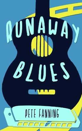 Runaway Blues by Pete Fanning 9781734904642