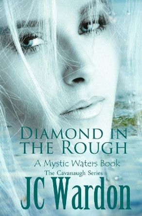 Diamond in the Rough by Jc Wardon 9781944454982