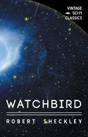 Watchbird by Robert Sheckley 9781528703338
