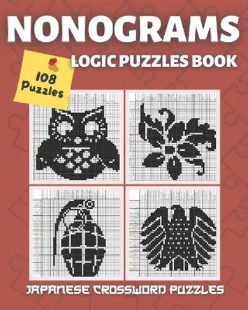 Nonogram Book: Nonograms Puzzle Books Hanjie, Griddlers Puzzles, Pic cross Puzzles book (108 Nonogram Puzzles) by Happy Bottlerz 9798552747726