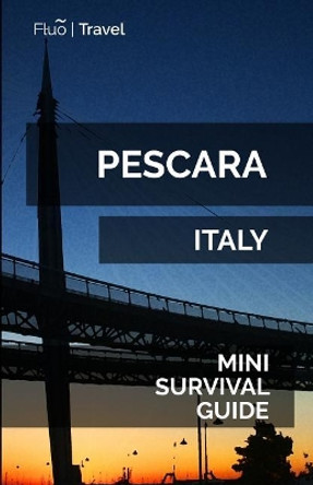 Pescara Mini Survival Guide by Jan Hayes 9781729580899