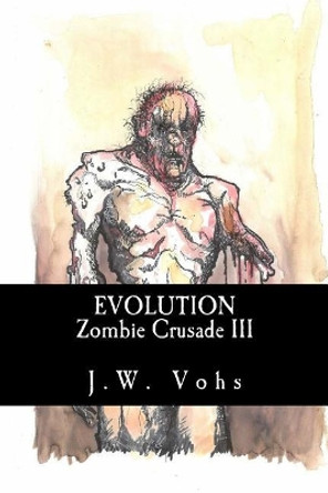 Zombie Crusade III: Evolution by Sandra Vohs 9781489550798