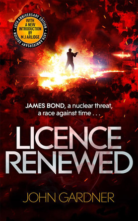 Licence Renewed: A James Bond Novel by John Gardner