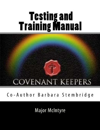 Covenant Keepers Testing and Training Manual by Major McIntyre 9781546500810