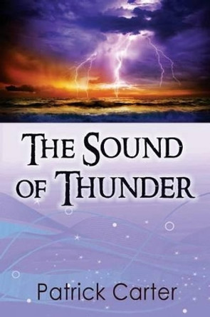 The Sound of Thunder by Patrick Carter 9781537046310