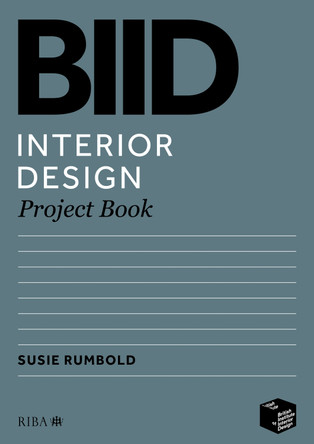 BIID Interior Design Project Book by Susie Rumbold