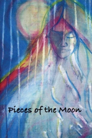Pieces of the Moon by Daniel H Garrett 9781539499923
