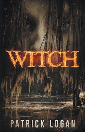 Witch by Patrick Logan 9781539575207