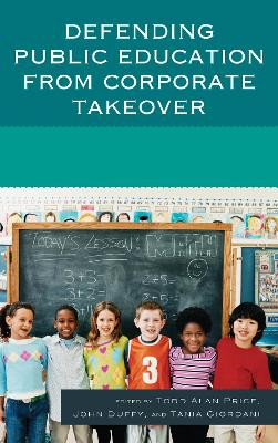 Defending Public Education from Corporate Takeover by Todd Alan Price 9780761860495