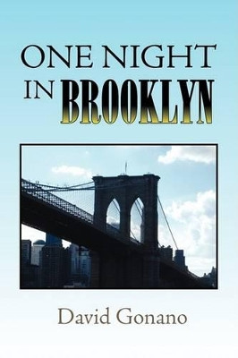 One Night in Brooklyn by David Gonano 9781425765934