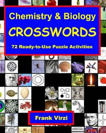 Chemistry & Biology Crosswords: 72 Ready-To-Use Puzzle Activities by Frank Virzi 9781434848925