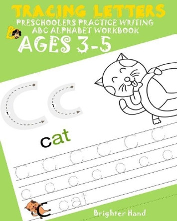 Tracing Letter Preschoolers Practice Writing ABC Alphabet Workbook*Kids Ages 3-5: Extra Large Print by Brighter Hand 9781979219327